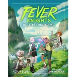 Fever Knights Role-Playing Game: Powered by ZWEIHANDER RPG