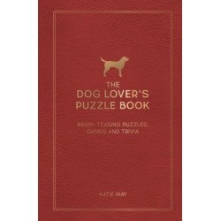 The Dog Lover's Puzzle Book: Brain-Teasing Puzzles, Games and Trivia