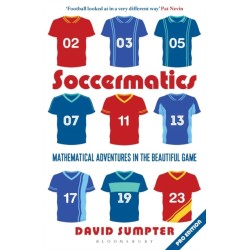Soccermatics: Mathematical Adventures in the Beautiful Game Pro-Edition