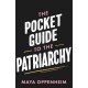 The Pocket Guide to the Patriarchy: the truth about misogyny, and how it affects us all