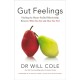 Gut Feelings: Healing the Shame-Fuelled Relationship Between What You Eat and How You Feel