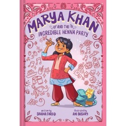 Marya Khan and the Incredible Henna Party (Marya Khan -1)