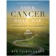 Your Cancer Road Map: Navigating Life With Resilience