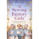 The Sewing Factory Girls: An uplifting and emotional tale of courage and friendship based on real events