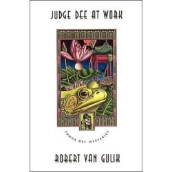 Judge Dee at Work – Eight Chinese Detective Stories: Eight Chinese Detective Stories