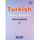 Intermediate Turkish Short Stories - Based on a comprehensive grammar and vocabulary framework (CEFR B1) - with quizzes , full answer key and online audio