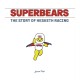 Superbears: The Story of Hesketh Racing