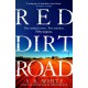 Red Dirt Road: 'A rising star of Australian crime fiction ' SUNDAY TIMES
