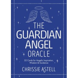 The Guardian Angel Oracle: 52 Cards for Angelic Inspiration, Wisdom and Guidance