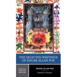 The Selected Writings of Edgar Allan Poe: A Norton Critical Edition