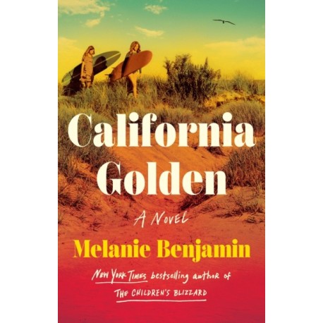 California Golden: A Novel