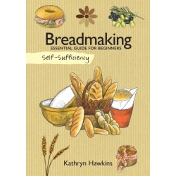 Self-Sufficiency: Breadmaking: Essential Guide for Beginners