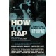How to Rap: The Art and Science of the Hip-Hop MC