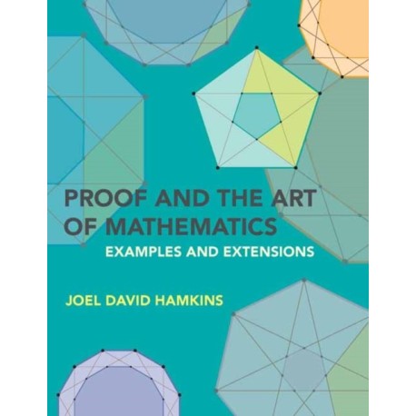 Proof and the Art of Mathematics: Examples and Extensions