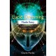 Lucid Dreaming Made Easy: A Beginner's Guide to Waking Up in Your Dreams