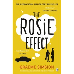 The Rosie Effect: The hilarious and uplifting romantic comedy from the million-copy bestselling series