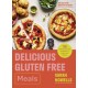 Delicious Gluten Free Meals: 100 easy every day recipes for lunch and dinner
