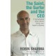 The Saint, the Surfer and the CEO: A Remarkable Story about Living Your Heart's Desires