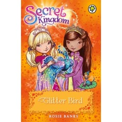 Secret Kingdom: Glitter Bird: Book 21
