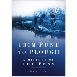 From Punt to Plough: A History of the Fens