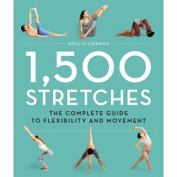 1,500 Stretches: The Complete Guide to Flexibility and Movement