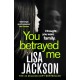 You Betrayed Me: The new gripping crime thriller from the bestselling author