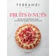 Fruits and Nuts: Recipes and Techniques from the Ferrandi School of Culinary Arts