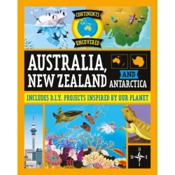 Continents Uncovered: Australia, New Zealand and Antarctica