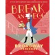 Break and Egg!: The Broadway Cookbook