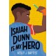 Isaiah Dunn Is My Hero