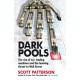 Dark Pools: The rise of A.I. trading machines and the looming threat to Wall Street