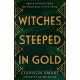Witches Steeped in Gold