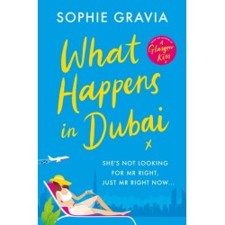 What Happens in Dubai: The unputdownable laugh-out-loud bestseller of the year!