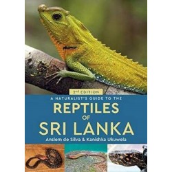 A Naturalist's Guide to the Reptiles of Sri Lanka (2nd edition)