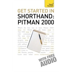 Get Started In Shorthand: Pitman 2000: Master the basics of shorthand: a beginner's introduction to Pitman 2000