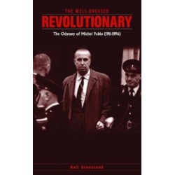 The well dressed revolutionary: The Odyssey of Michel Pablo (1911-1996)
