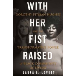 With Her Fist Raised: Dorothy Pitman Hughes and the Transformative Power of Black Community Activism