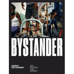Bystander: A History of Street Photography