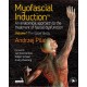 Myofascial Induction™ Volume 1: The Upper Body: An Anatomical Approach to the Treatment of Fascial Dysfunction