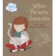 Questions and Feelings About: When parents separate