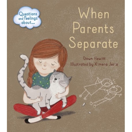 Questions and Feelings About: When parents separate