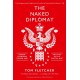 The Naked Diplomat: Understanding Power and Politics in the Digital Age