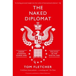 The Naked Diplomat: Understanding Power and Politics in the Digital Age