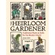 Heirloom Gardener: Traditional Plants and Skills for the Modern World