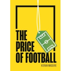 The Price of Football: Understanding Football Club Finance