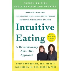 Intuitive Eating, 4th Edition: A Revolutionary Anti-Diet Approach