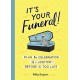 It's Your Funeral: Plan the Celebration of a Lifetime--Before It's Too Late