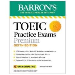 TOEIC Practice Exams: 6 Practice Tests + Online Audio, Sixth Edition