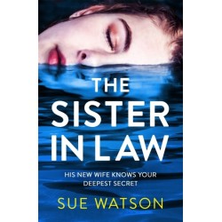 The Sister-in-Law: An utterly gripping psychological thriller