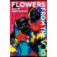 Flowers from the Void: 'An impressive debut from a very talented new writer' Guardian